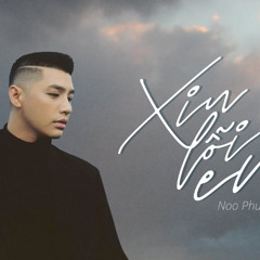 NOO PHƯỚC THỊNH - XIN LỖI EM [Valex remix]