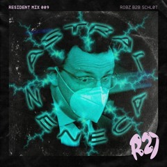 Resident Mix 009 - RobZ b2b Schløt (AstralZeneca Mix)