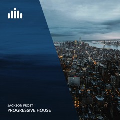 Jackson Frost - Progressive House Background [FREE DOWNLOAD]