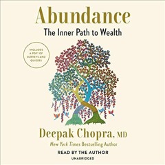 [ACCESS] EPUB KINDLE PDF EBOOK Abundance: The Inner Path to Wealth by  Deepak Chopra,Deepak Chopra,R