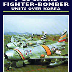 download PDF 💌 F-86 Sabre Fighter-Bomber Units over Korea (Osprey Frontline Colour 2