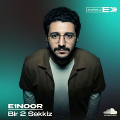 E1NOOR : BİR 2 SƏKKİZ