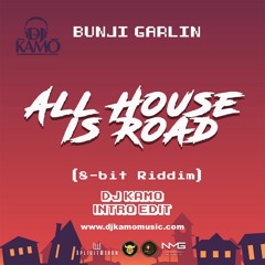 Bunji Garlin - All House Is Road [Dj Kamo Intro Edit]