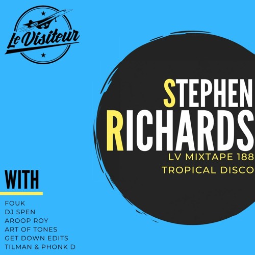 LV Mixtape 188 - Stephen Richards [Tropical Disco Records]
