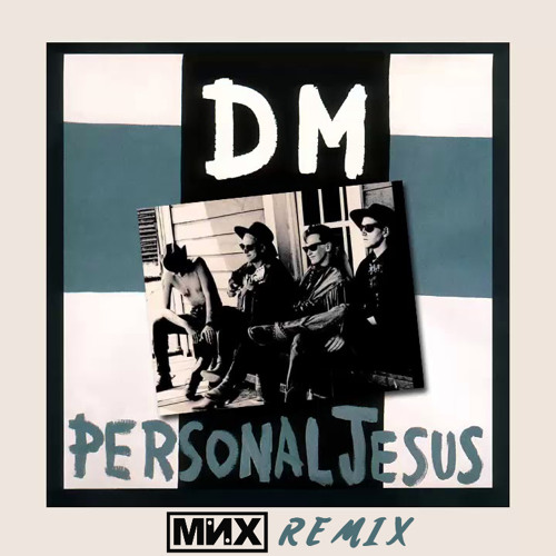 Stream Depeche Mode - Personal Jesus (MNX Remix) Clean by MNX Music |  Listen online for free on SoundCloud