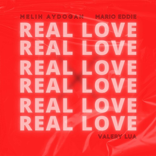 Melih Aydogan, Mario Eddie feat. Valery Lua - Real Love