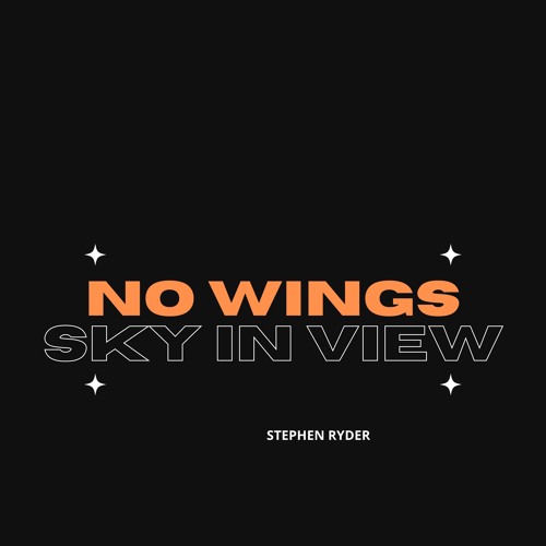 No Wings, Sky in View