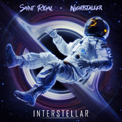 SAINT RIGAL X NIGHTSTALKER: INTERSTELLAR [Out Now!]