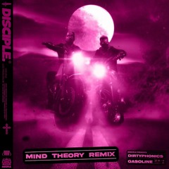 Dirtyphonics - Gasoline (Mind Theory Remix) [FREE DL]