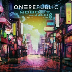 OneRepublic - Nobody「Kaiju No. 8 ED」(RifqyArtsOne Remix) (Re-Pitched)
