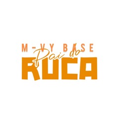 M-Vy Base, Nino Vibes - Pai do Ruca