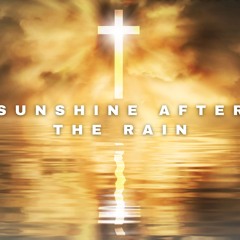 Sunshine After The Rain