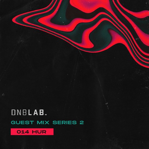GUEST MIX Series 2: 014 HUR