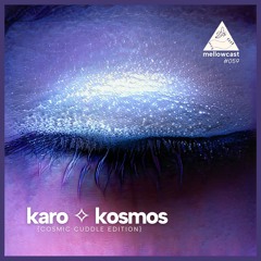 mellowcast #059 |  karo ✧ kosmos