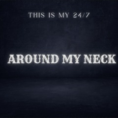Around my neck