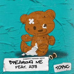 Topic - Breaking Me (feat. A7S) (Roberto Ferrari Intro Mix)