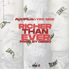 Richer Than Ever feat YPC Nige