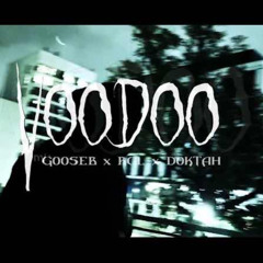 GOOSEB x RGL x DOKTAH - Voodoo (MV) @ripkanashi @myroon