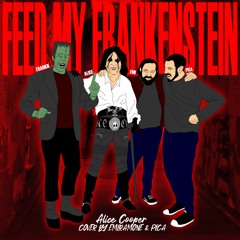 Feed My Frankenstein (Alice Cooper cover)