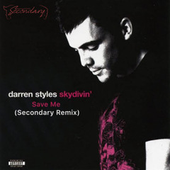 Darren Styles - Save Me (Secondary Remix)