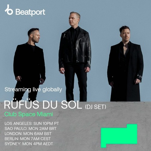 RUFUS DU SOL DJ set club space miami beatport live