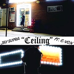CEILING Ft. E-Von
