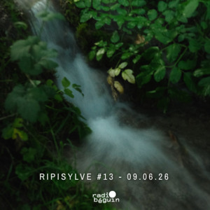 Ripisylve #13 w Xuri Mae