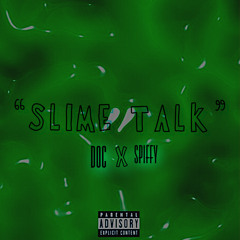 Slime talk (Doc x spiffy