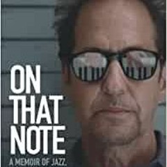 DOWNLOAD [PDF] On That Note: A Memoir Of Jazz, Tics, And Survival Author by Michael Wolff Gratis Ful