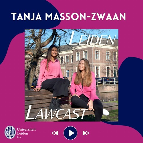 De ontwikkeling van het ruimterecht met Tanja Masson-Zwaan, Leiden Lawcast S02E02