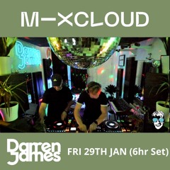 DARREN JAMES LIVE ON MIXCLOUD FRIDAY 29TH JAN 2021