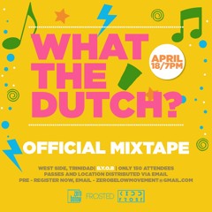 What The Dutch? 2020 (Official Event Mixtape By DJ KiddFrost)