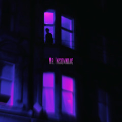 Mr. Insomniac