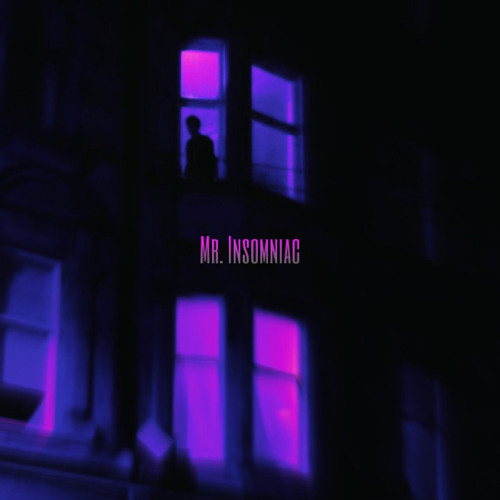 Mr. Insomniac