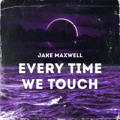 Cascada - Everytime We Touch - [ Jake Maxwell Remix ] (Preview) (Free Download)