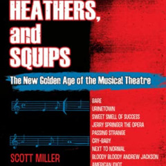 download PDF 📂 Idiots, Heathers, and Squips: The New Golden Age of the Musical Theat