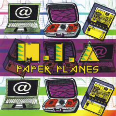M.I.A. - PAPER PLANES (DUEMILA EDIT)
