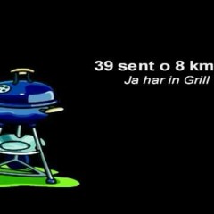 39Sent O 8km - Ja Har In Grill