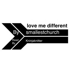 love me different by smallestchurch