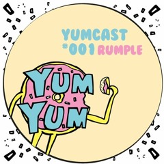 YUMCAST #001 Rumple (vinyl only mix)