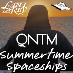Summertime Spaceships (QNTM Mashup 2023)