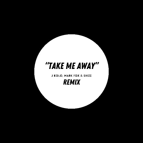 Take Me Away