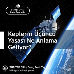 20- Keplerin Üçüncü Yasası Ne Anlama Geliyor?