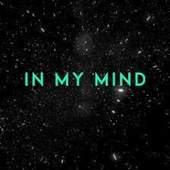 In My Mind (Drum and Bass & Techno Remix)