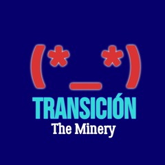 Transición - The Minery (Feat. La Clika DCS)