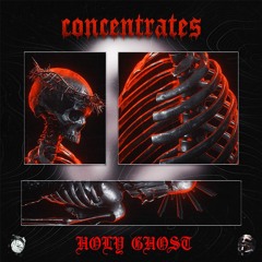 CONCENTRATES - HOLY GHOST