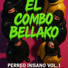 El Combo Bellakeo 👹🔥💥 | PERREO INSANO VOL. I🚀👊