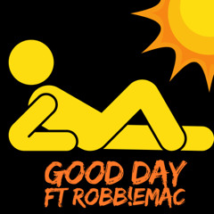 Good Day (feat ROBB!EMAC)