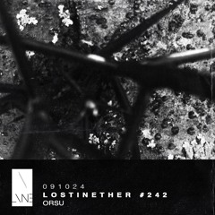 Lost In Ether | Podcast #241 | orsu