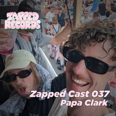 Zapped Cast 037 - Papa Clark
